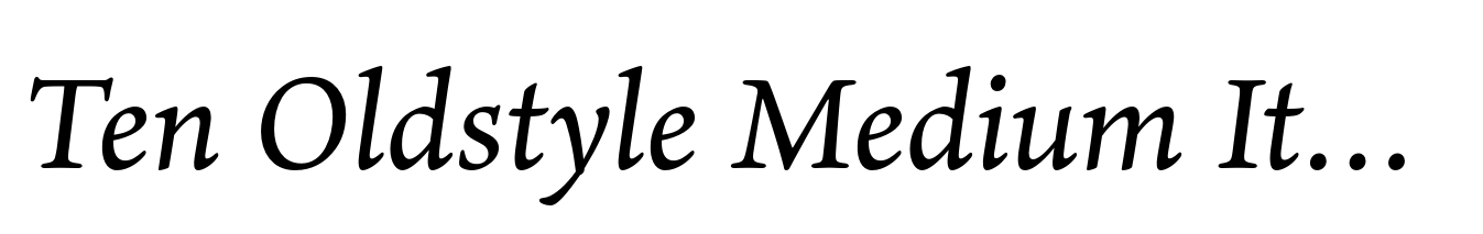 Ten Oldstyle Medium Italic